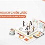 Lập Kế Hoạch Chiến Lược Kinh Doanh Là Gì